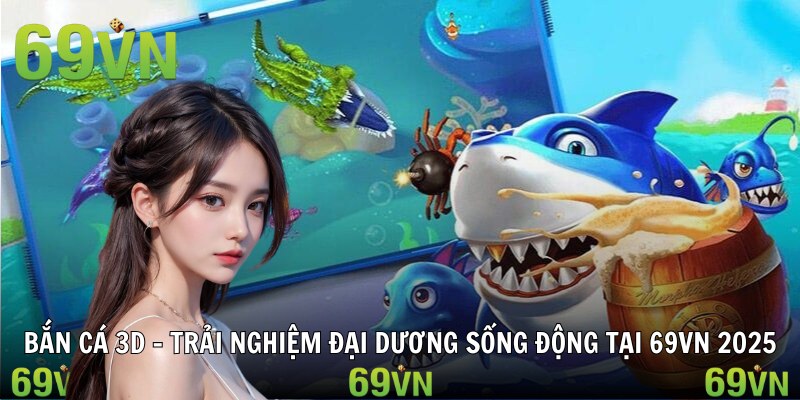 ban ca 3d bắn cá 3d